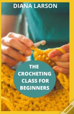 Capa do artigo The Crocheting Class For Beginners