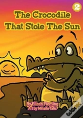 The Crocodile That Stole The Sun