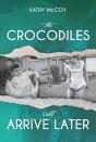 The Crocodiles Will Arrive Later - Preview
