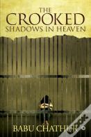 The Crooked Shadows In Heaven