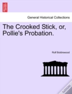 Capa do artigo The Crooked Stick, Or, Pollie'S Probatio