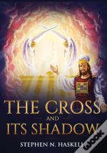 The Cross And Its Shadow