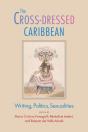 The Cross-Dressed Caribbean - Preview