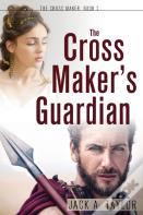 The Cross Maker'S Guardian