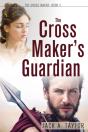 The Cross Maker'S Guardian - Preview