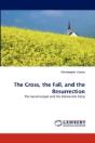 The Cross, The Fall, And The Resurrectio - Preview