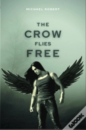 The Crow Flies Free