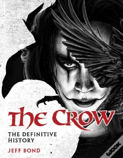 Capa do artigo The Crow: The Definitive History
