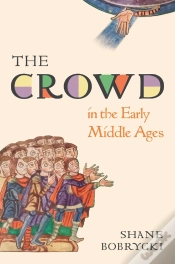 Capa do artigo The Crowd In The Early Middle Ages
