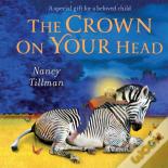 The Crown On Your Head