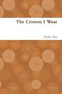 The Crowns I Wear - Preview