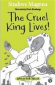 The Cruel King Lives