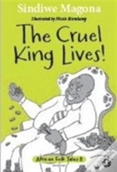 The Cruel King Lives