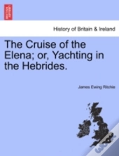The Cruise Of The Elena; Or, Yachting In