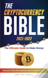 The  Cryptocurrency Bible 2021-2022: Ult