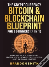 Capa do artigo The Cryptocurrency, Bitcoin & Blockchain Blueprint For Beginners (4 In 1)