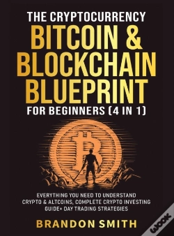Capa do artigo The Cryptocurrency, Bitcoin & Blockchain Blueprint For Beginners (4 In 1)