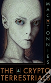 The Cryptoterrestrials: A Meditation On