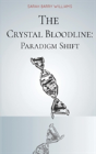 The Crystal Bloodline: Paradigm Shift - Preview