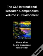 The Csr International Research Compendium: Volume 2 - Environment