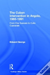 The Cuban Intervention In Angola, 1965-1991
