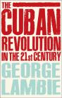 The Cuban Revolution In The 21st Century - Preview