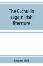 The Cuchullin Saga In Irish Literature - Preview