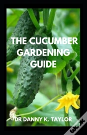 Capa do artigo The Cucumber Gardening Guide