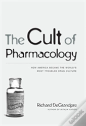 The Cult Of Pharmacology