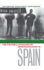 The Cultural Dynamics Of Democratization In Spain - Preview