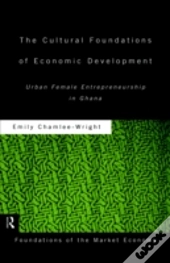 The Cultural Foundations Of Economic Development