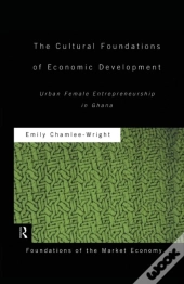 The Cultural Foundations Of Economic Development