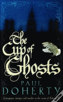 Capa do artigo The Cup Of Ghosts (Mathilde Of Westminster Trilogy, Book 1)