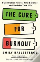 The Cure For Burnout