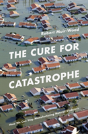 The Cure For Catastrophe - Preview