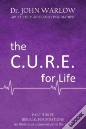The C.U.R.E For Life : Part Three  Bibli