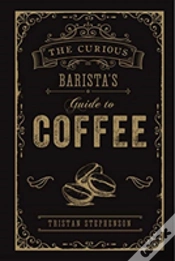 Capa do artigo The Curious Baristaâ€™S Guide To Coffee