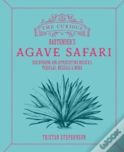 Capa do artigo The Curious Bartenderâ€™S Agave Safari