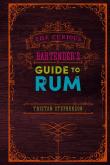 The Curious Bartenderâ€™S Guide To Rum