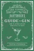 The Curious Bartender'S Guide To Gin