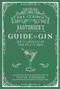 The Curious Bartender'S Guide To Gin - Preview