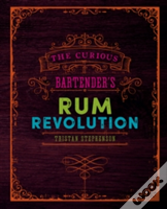 The Curious Bartender'S Rum Revolution