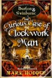 The Curious Case Of The Clockwork Man