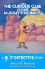 The Curious Case Of The Mummy'S Mommy: A - Preview
