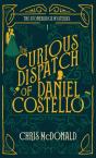 The Curious Dispatch Of Daniel Costello - Preview