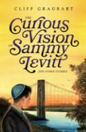 The Curious Vision Of Sammy Levitt And Other Stories