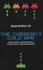 The Currency Cold War - Preview
