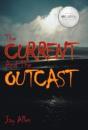 The Current And The Outcast - Preview