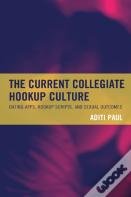The Current Collegiate Hookup Culture