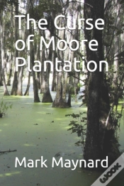 Capa do artigo The Curse Of Moore Plantation
